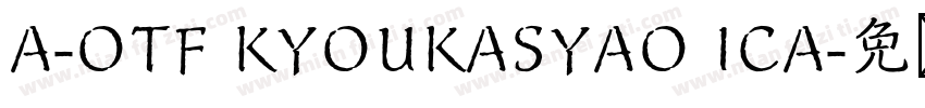 A-OTF KYOUKASYAO ICA字体转换